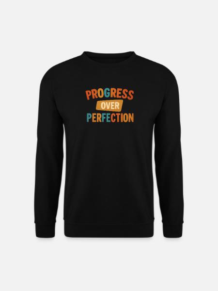 Progress Over Perfection - Unisex Sweatshirt - black