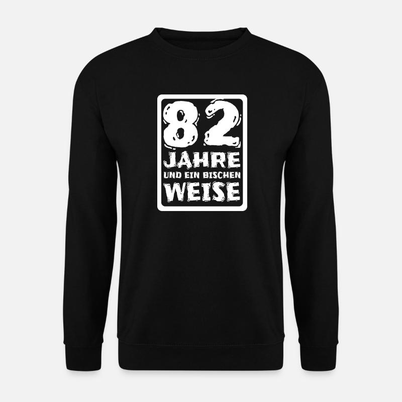 Weisheit 82 - Unisex Pullover - Schwarz