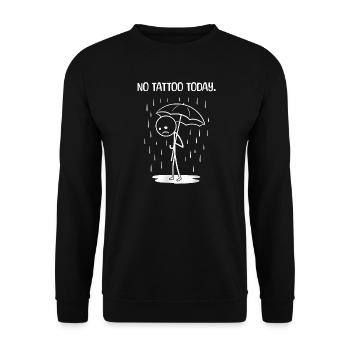 Funny today unfortunately no TAttoo - Unisex Sweatshirt - black - Front - Alina (178cm) & Michal (187cm)