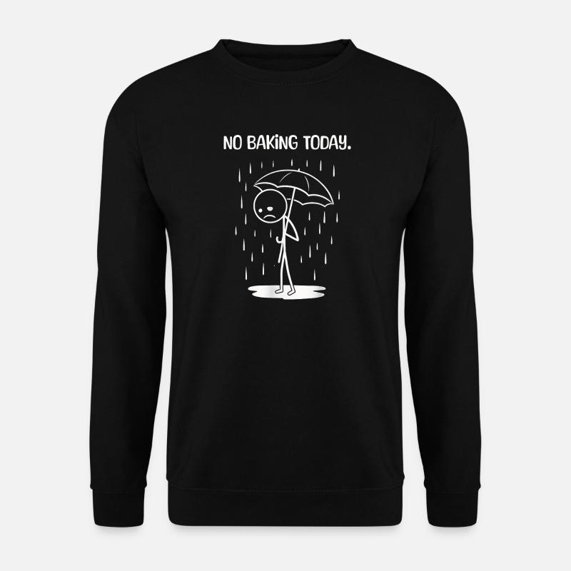 Lustiges Heute leider kein BAking - Unisex Pullover - Schwarz