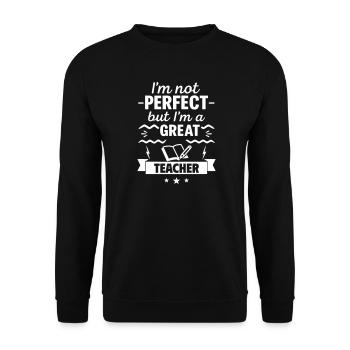 Je ne suis pas parfait mais je suis un excellent professeur - Sweat-shirt Unisexe - noir - Devant - Alina (178cm) & Michal (187cm)