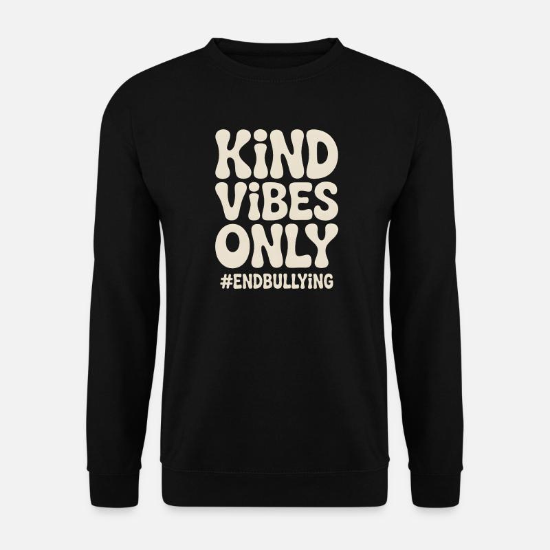 Freundliche Vibes beenden nur Mobbing - Unisex Pullover - Schwarz