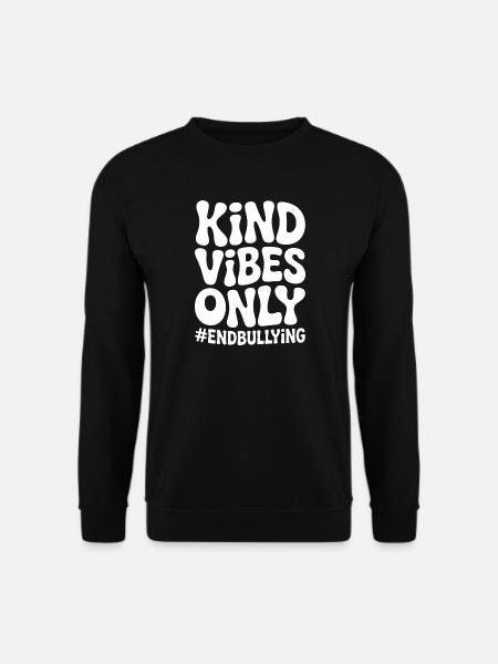 Kind Vibes Only: End Bullying - Unisex Sweatshirt - black