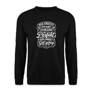 Perfect or Good Enough New Year's Fool's Day - Unisex Sweatshirt - black - Front - Alina (178cm) & Michal (187cm)