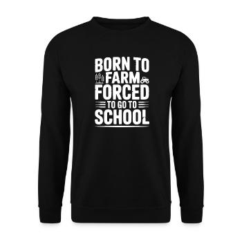 Geboren auf der Farm und gezwungen, zur Schule zu gehen - Unisex Pullover - Schwarz - Vorne - Alina (178cm) & Michal (187cm)