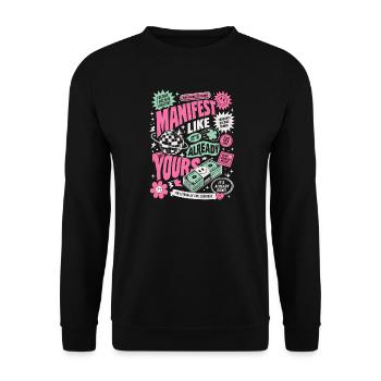 Manifest Like It's Already Yours - Unisex Sweatshirt - black - Front - Alina (178cm) & Michal (187cm)