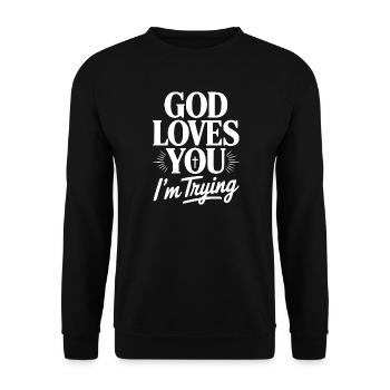 God Loves You I'm Trying - Unisex Sweatshirt - black - Front - Alina (178cm) & Michal (187cm)