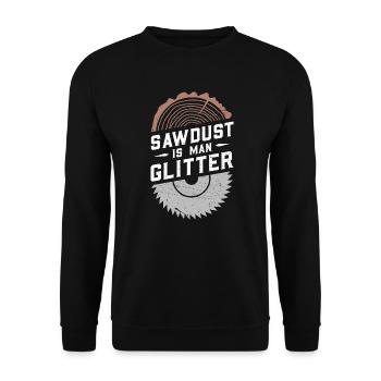 Sawdust Is Man Glitter - Unisex Sweatshirt - black - Front - Alina (178cm) & Michal (187cm)