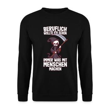 Beruflich wollte ich was mit Menschen Sensenmann - Unisex Pullover - Schwarz - Vorne - Alina (178cm) & Michal (187cm)
