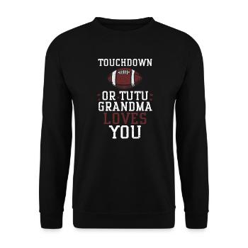 Touchdown ou Tutu Grand-mère t’aime - Sweat-shirt Unisexe - noir - Devant - Alina (178cm) & Michal (187cm)