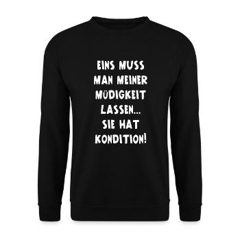 Meine Müdigkeit Hat Kondition Müde Morgen Geschenk - Unisex Pullover - Schwarz - Vorne - Alina (178cm) & Michal (187cm)