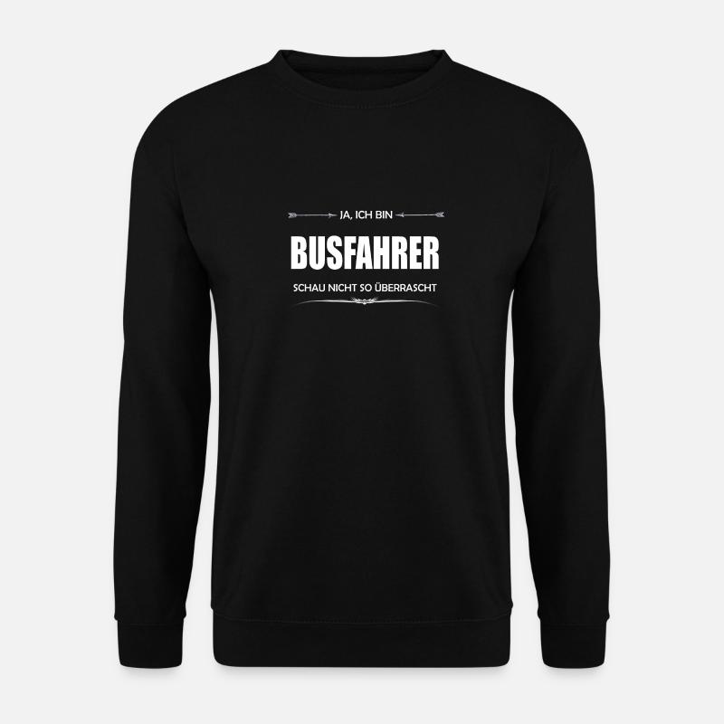 Busfahrer Ich bin Busfahrer schau nicht so - Unisex Pullover - Schwarz
