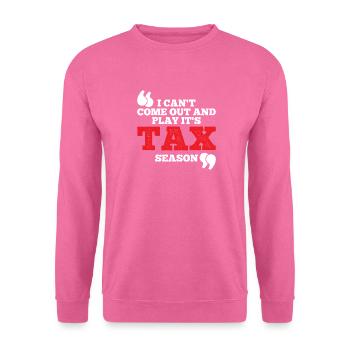 Ich kann nicht rauskommen und spielen Es ist Steue - Unisex Pullover - Pink - Vorne