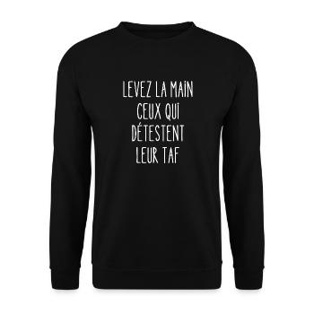 levez la main ceux qui détestent leur taf - Sweat-shirt Unisexe - noir - Devant - Alina (178cm) & Michal (187cm)