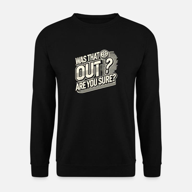 War das aus? Sind Sie sicher? - Unisex Pullover - Schwarz
