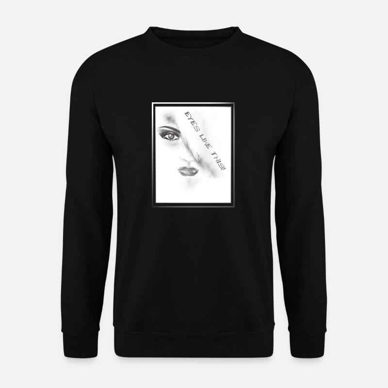 Eyes like this - Unisex Sweatshirt - black
