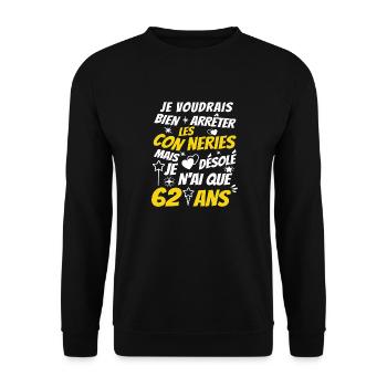 conneries 62 ans / humour anniversaire 62 ans - Sweat-shirt Unisexe - noir - Devant - Alina (178cm) & Michal (187cm)