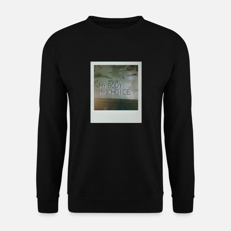 Mon corps Mon choix - Sweat-shirt Unisexe - noir