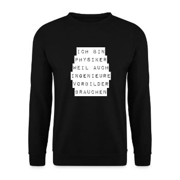 Physiker Physik lustiger Spruch Uni Ingenieure - Unisex Pullover - Schwarz - Vorne - Alina (178cm) & Michal (187cm)