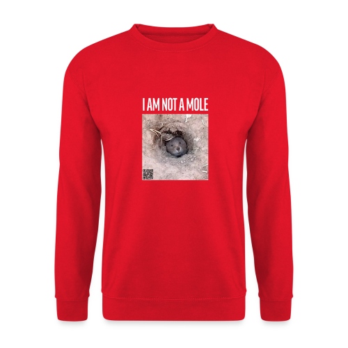 I am not a mole - Unisex Pullover