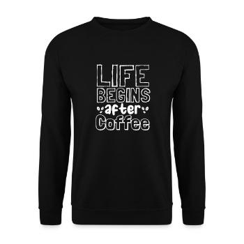 Life begins after coffee - Unisex Pullover - Schwarz - Vorne - Alina (178cm) & Michal (187cm)
