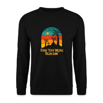 Fish You Were Beachin' Summer Fishing Tropical - Unisex Sweatshirt - black - Front - Alina (178cm) & Michal (187cm)