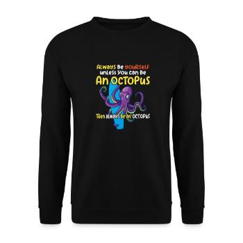 Soyez une pieuvre avec un dicton amusant - Sweat-shirt Unisexe - noir - Devant - Alina (178cm) & Michal (187cm)