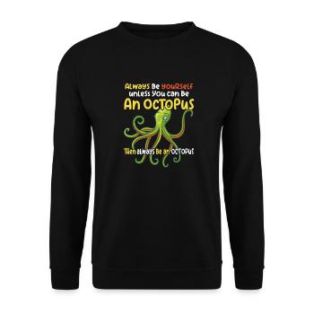 Be an octopus big octopus with funny saying - Unisex Sweatshirt - black - Front - Alina (178cm) & Michal (187cm)