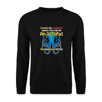 Soyez une pieuvre avec un dicton amusant - Sweat-shirt Unisexe - noir - Devant - Alina (178cm) & Michal (187cm)