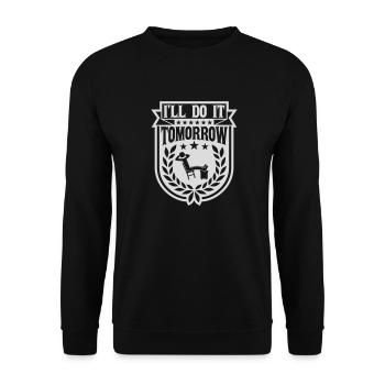 do it tomorrow quote - Unisex Sweatshirt - black - Front - Alina (178cm) & Michal (187cm)
