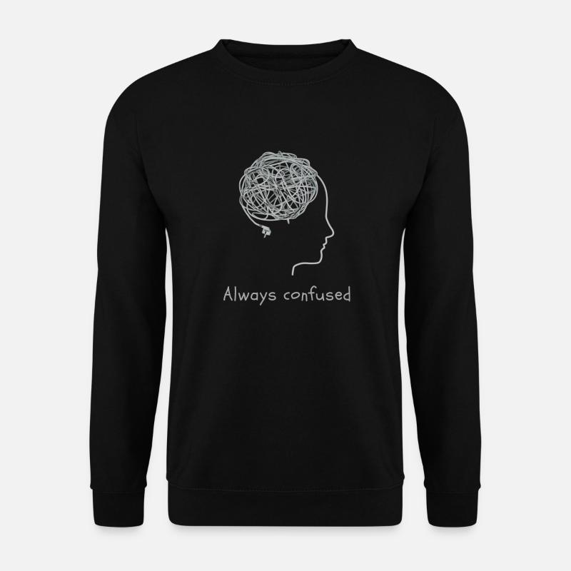 Always confused - Unisex Pullover - Schwarz