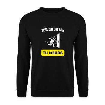 plus zen que moi tu meurs - Sweat-shirt Unisexe - noir - Devant - Alina (178cm) & Michal (187cm)