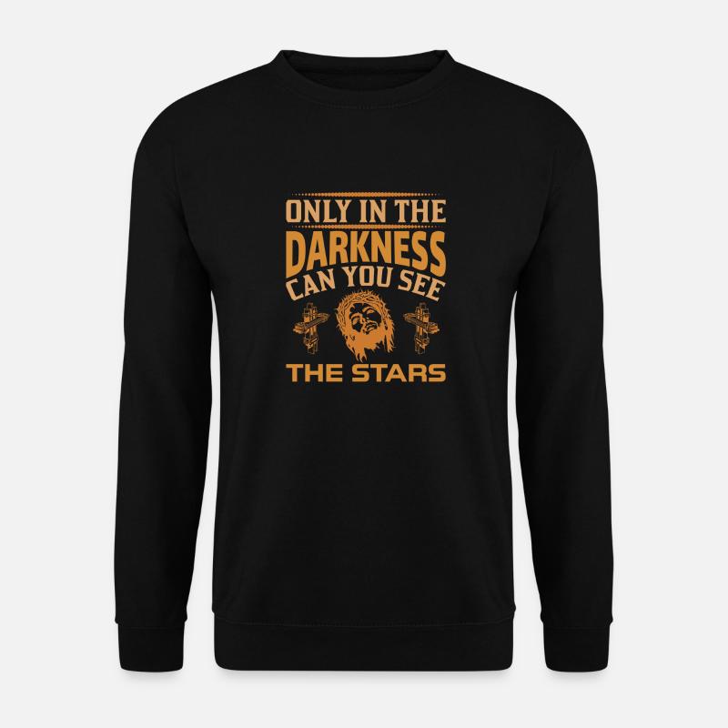 Only in the Darkness - Unisex Pullover - Schwarz