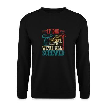 Wenn Papa es nicht reparieren kann, sind wir alle am - Unisex Pullover - Schwarz - Vorne - Alina (178cm) & Michal (187cm)