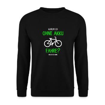 Warum ich ohne Akku fahre? Weil ich es kann. - Unisex Pullover - Schwarz - Vorne - Alina (178cm) & Michal (187cm)