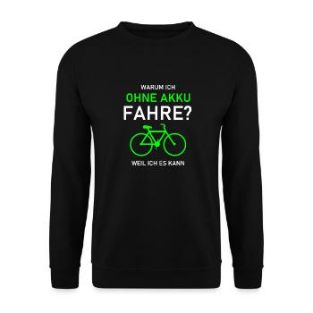 Warum ich ohne Akku fahre? Weil ich es kann. - Unisex Pullover - Schwarz - Vorne - Alina (178cm) & Michal (187cm)