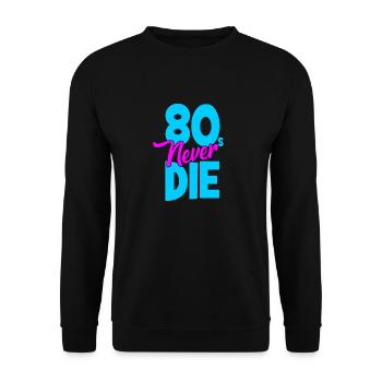 Eighties - 80s Never Die - Achtziger - Unisex Sweatshirt - black - Front - Alina (178cm) & Michal (187cm)