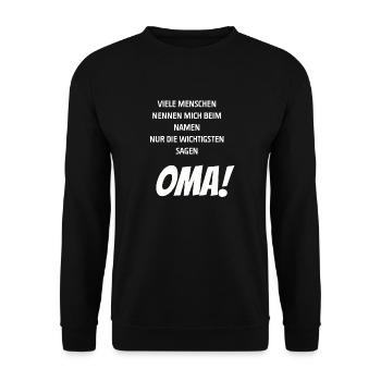 Die wichtigsten sagen Oma I Enkelkinder Geschenk - Unisex Pullover - Schwarz - Vorne - Alina (178cm) & Michal (187cm)