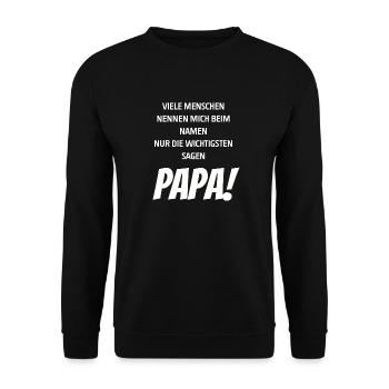 Die wichtigsten sagen Papa I Kinder Geschenk - Unisex Pullover - Schwarz - Vorne - Alina (178cm) & Michal (187cm)