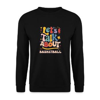 Let's Talk About Basketball Fun Vibe Art - Unisex Sweatshirt - black - Front - Alina (178cm) & Michal (187cm)