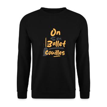 On s’en ballet couilles - Sweat-shirt Unisexe - noir - Devant - Alina (178cm) & Michal (187cm)