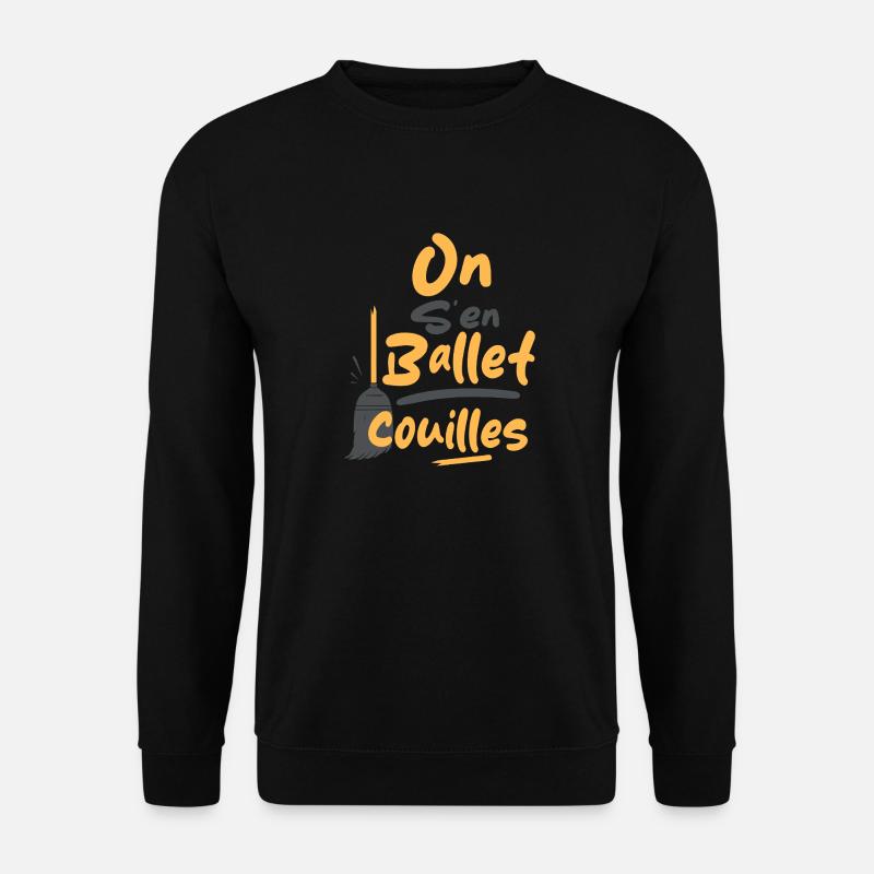 We ballet ballet balls - Unisex Sweatshirt - black