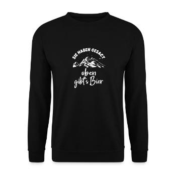 You said there is beer hiking mountains upstairs - Unisex Sweatshirt - black - Front - Alina (178cm) & Michal (187cm)