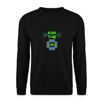 AI Artificial Intelligence Funny Nerd Saying - Unisex Sweatshirt - black - Front - Alina (178cm) & Michal (187cm)