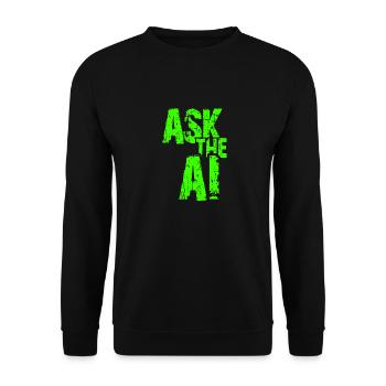 AI Artificial Intelligence Funny Nerd Saying - Unisex Sweatshirt - black - Front - Alina (178cm) & Michal (187cm)