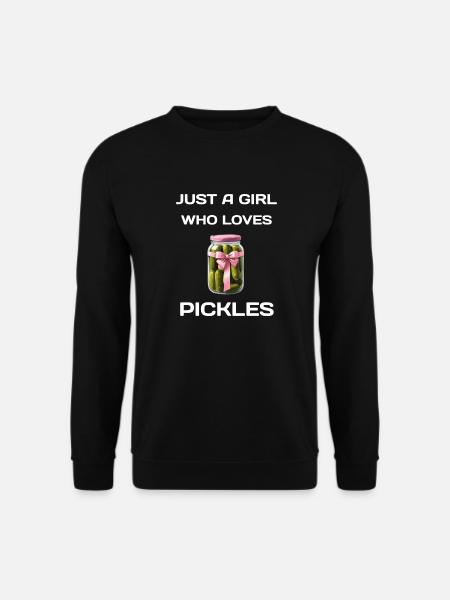 Juste une fille qui aime les cornichons - Amateur de cornichons - Sweat-shirt Unisexe - noir