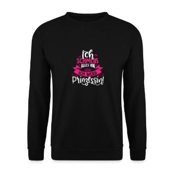 ich schmeiss alles hin und werde Prinzessin - Unisex Pullover - Schwarz - Vorne - Alina (178cm) & Michal (187cm)