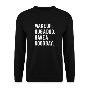 Wake up hug a dog - Unisex Sweatshirt - black - Front - Alina (178cm) & Michal (187cm)