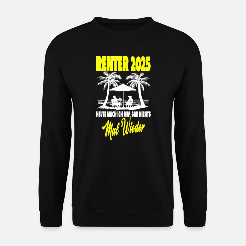 Rente Ruhestand Rentner Geschenk - Unisex Pullover - Schwarz