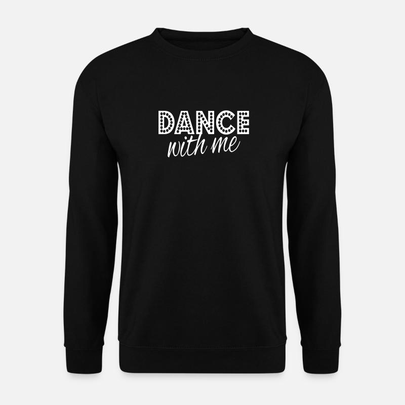 dance with me - Unisex Pullover - Schwarz